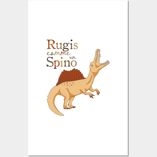 Positive Dino: The Spinosaurus / Inspirational quote: Roar like a Spino Wall Art by AudreyJanvier